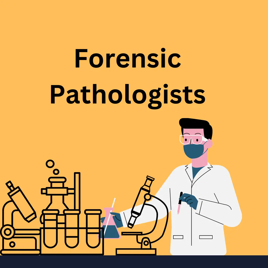 Forensic pathologists