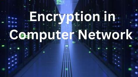 What is Encryption in Computer Network